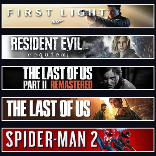  007 +Evil 9 +TLOU2 +TLOU1 +Spider 2